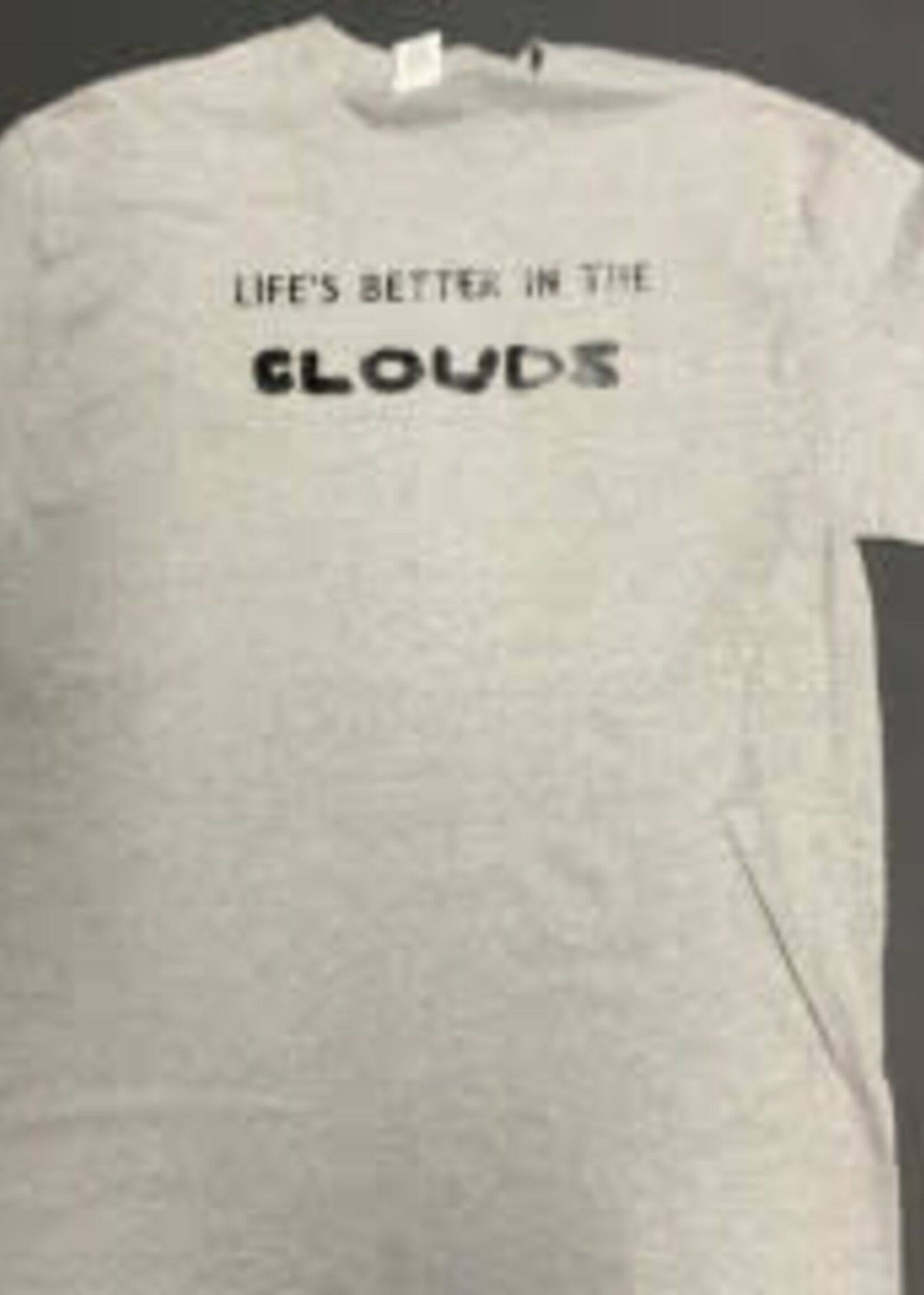 Cloud 9 Cloud 9 Lifes better in the clouds T Shirt