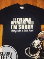 Cloud 9 Cloud 9 If I ever offended you i'm sorry T Shirt Small