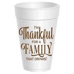 I'm Thankful for a Family That Drinks- Pack of 10 Cups