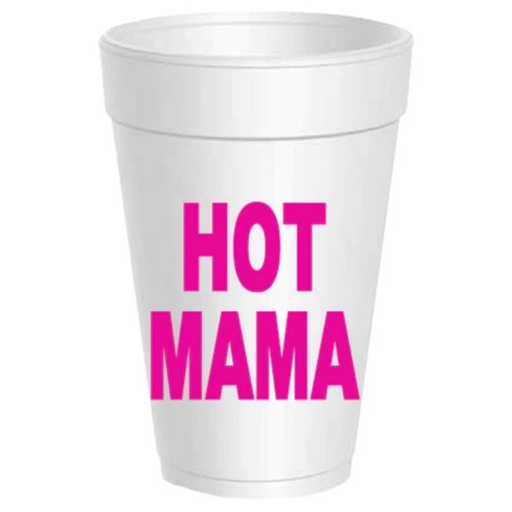 Hot Mama - Hot Pink