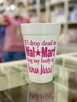 If I Drop Dead at Walmart, Hot Pink