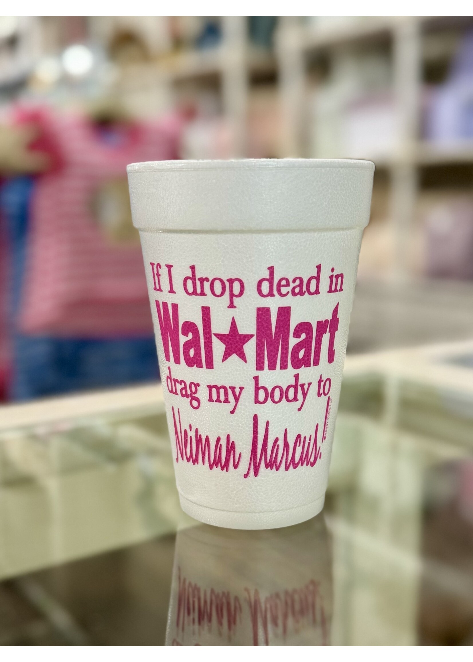 If I Drop Dead at Walmart, Hot Pink
