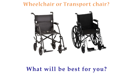 Wheelchair or Transport chair? What will be best for you?