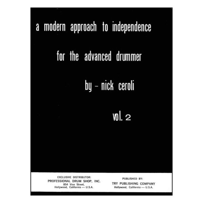 A Modern Approach To Independence For The Advanced Drummer Volume 2 - by Nick Ceroli - TRY1014