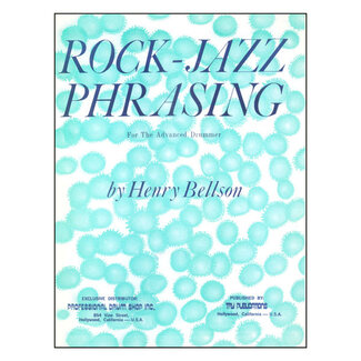 TRY Publishing Rock-Jazz Phrasing For The Advanced Drummer - by Henry Bellson - TRY1005