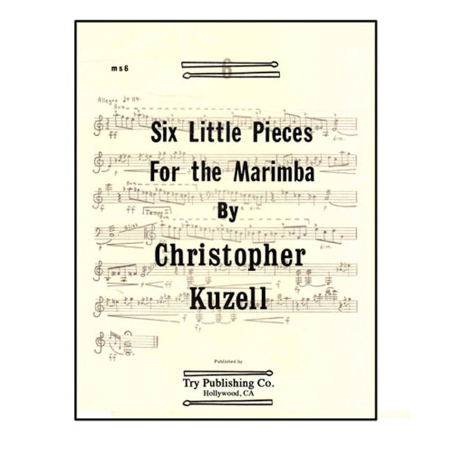 Six Little Pieces For The Marimba - by Christopher Kuzell - TRY1049