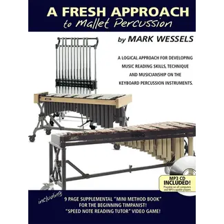 Mark Wessels Publications A Fresh Approach to Mallet Percussion - by Mark Wessels