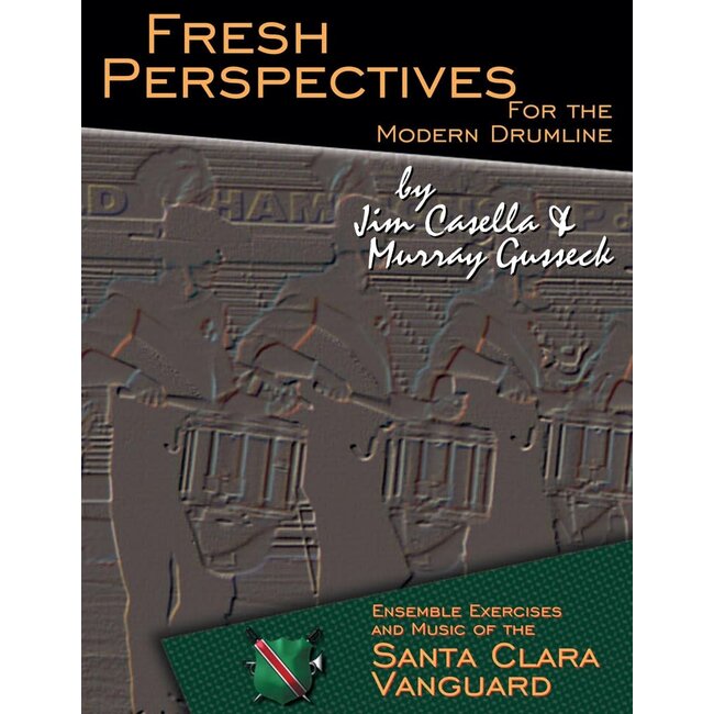 Fresh Perspectives for the Modern Drumline - by Jim Casella & Murray Gusseck - TSPB-01