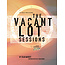 Vacant Lot Sessions, The - by Colin McNutt - TSPB-04