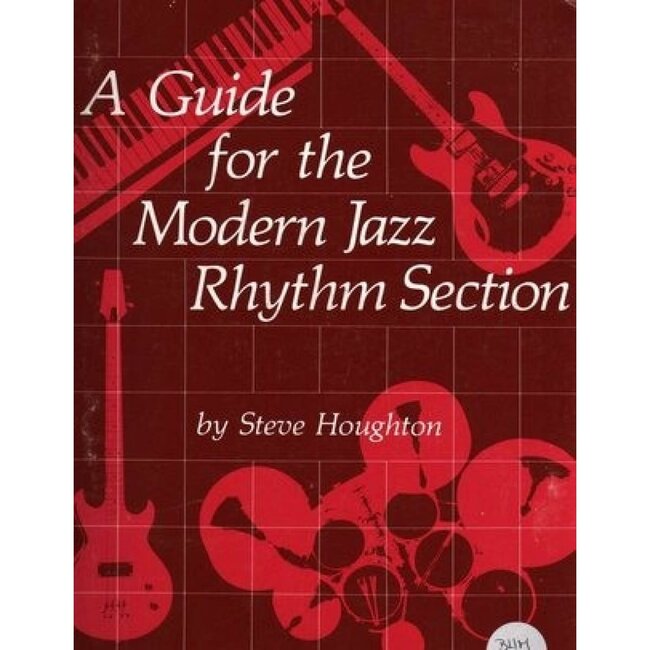 A Guide for the Modern Jazz Rhythm Section - by Steve Houghton