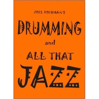 Joel Rothman Drumming and All That Jazz - by Joel Rothman - JRP89