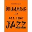 Drumming and All That Jazz - by Joel Rothman - JRP89