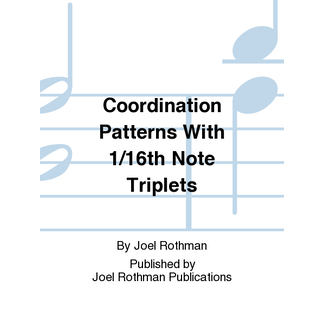 Joel Rothman Coordination Patterns With 1/16th Note Triplets - by Joel Rothman - JRP30