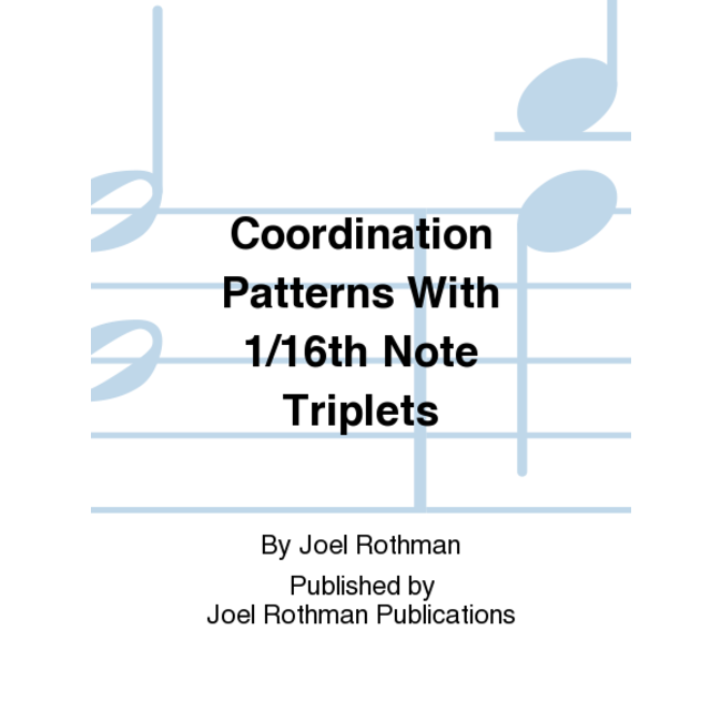Coordination Patterns With 1/16th Note Triplets - by Joel Rothman - JRP30