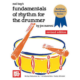 Mel Bay Fundamentals of Rhythm for the Drummer - by Joe Maroni - 94493