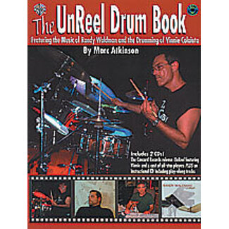 Alfred Publishing Co. The UnReel Drum Book - by [Vinnie Colaiuta] Marc Atkinson - 00-0730B