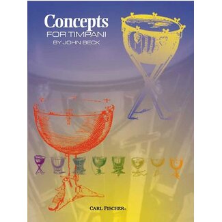 Carl Fischer Music Concepts for Timpani - by John Beck 05486