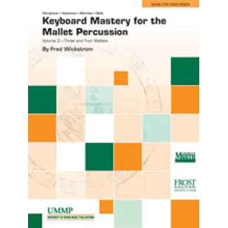 Alfred Publishing Co. Keyboard Mastery for the Mallet Percussionist, Volume II (3 & 4 Mallets) - by Fred Wickstrom - 82-34981