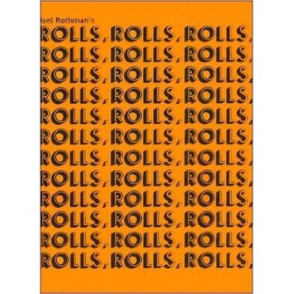 Joel Rothman Rolls, Rolls, Rolls - by Joel Rothman - JRP44