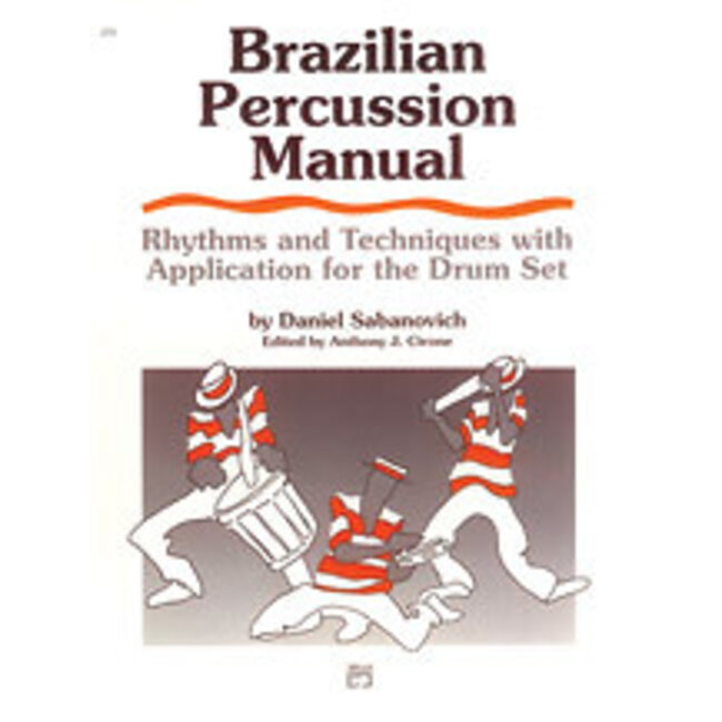 Brazilian Percussion Manual - by Dan Sabanovich - 00-272
