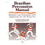 Brazilian Percussion Manual - by Dan Sabanovich - 00-272