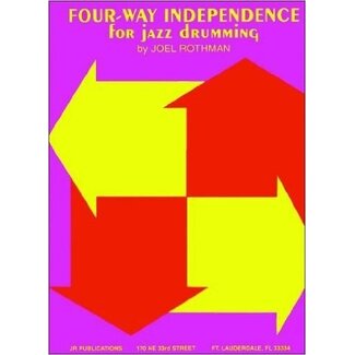 Joel Rothman Four Way Independence for Jazz Drumming - by Joel Rothman - JRP21