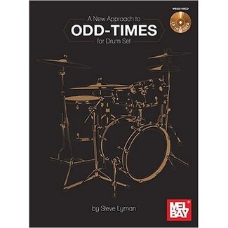 Mel Bay A New Approach to Odd-Times for Drum Set - by Steve Lyman - 30213BCD