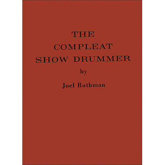 Joel Rothman The Compleat Show Drummer (Hard Cover) - by Joel Rothman - JRP61