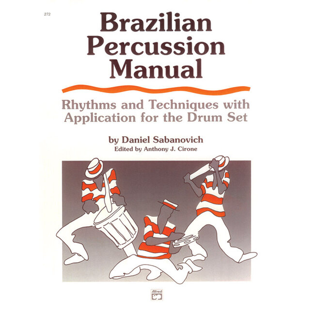 Brazilian Percussion Manual - by Dan Sabanovich - 00-272