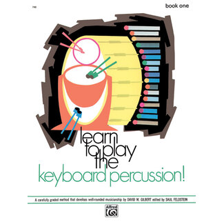 Alfred Publishing Co. Learn to Play Keyboard Percussion! Book 1 - by Sandy Feldstein and David Gilbert - 00-740