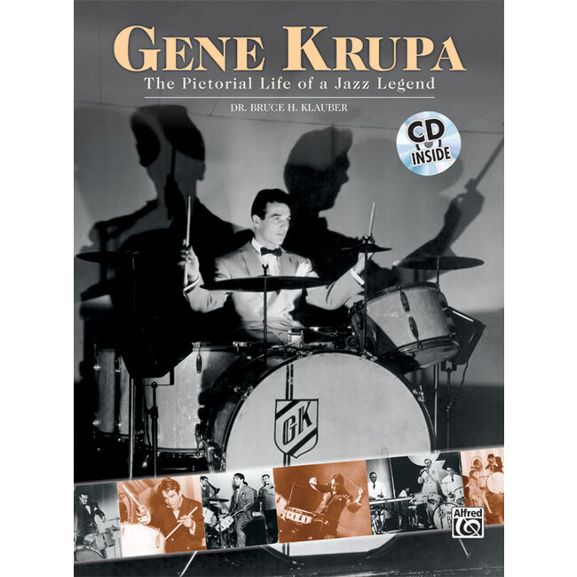 Gene Krupa: The Pictorial Life of a Jazz Legend - by [Gene Krupa] Dr. Bruce H. Klauber - 00-0757B