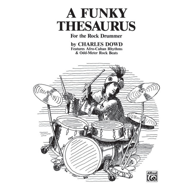 A Funky Thesaurus for the Rock Drummer - by Charles Dowd - 00-3334