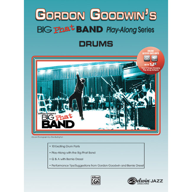 Gordon Goodwin's Big Phat Band Play-Along Series: Drums - by Gordon Goodwin and Bernie Dresel - 00-25256