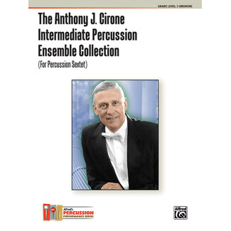 Alfred Publishing Co. The Anthony J. Cirone Intermediate Percussion Ensemble Collection - by Anthony J. Cirone - 00-28271