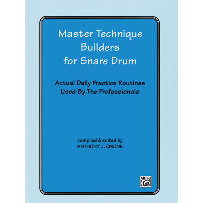 Master Technique Builders for Snare Drum - by Compiled and ed. Anthony J. Cirone - 00-EL02897