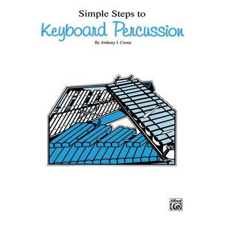 Alfred Publishing Co. Simple Steps to Keyboard Percussion - by Anthony J. Cirone - 00-EL03680