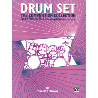 Alfred Publishing Co. Drum Set: The Competition Collection - by Thomas A. Brown - 00-EL03681