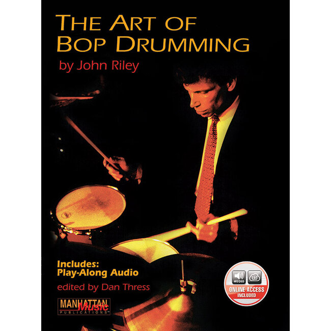 The Art of Bop Drumming - by John Riley / ed. Dan Thress - 00-MMBK0056CD