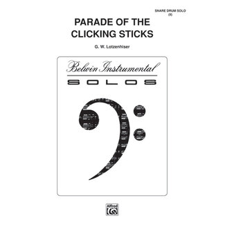 Alfred Publishing Co. Parade of the Clicking Sticks - by G. W. Lotzenhiser - 00-PERC00027