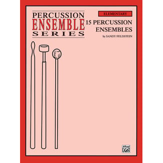 Alfred Publishing Co. 15 Percussion Ensembles - by Sandy Feldstein - 00-PERC9606