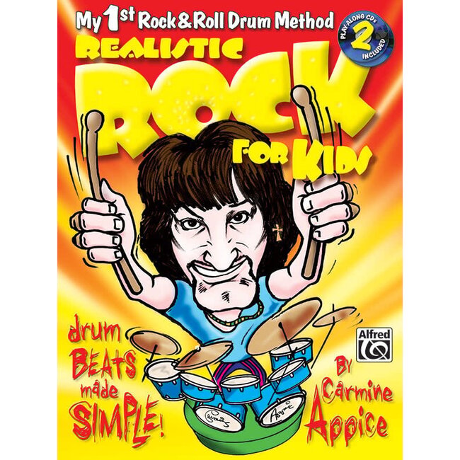 Realistic Rock for Kids (My 1st Rock & Roll Drum Method) - by Carmine Appice - 00-0663B