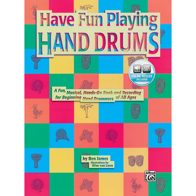 Ultimate Beginner Series: Have Fun Playing Hand Drums (For Bongo, Conga and Djembe Drums) - by Ben James - 00-0106B
