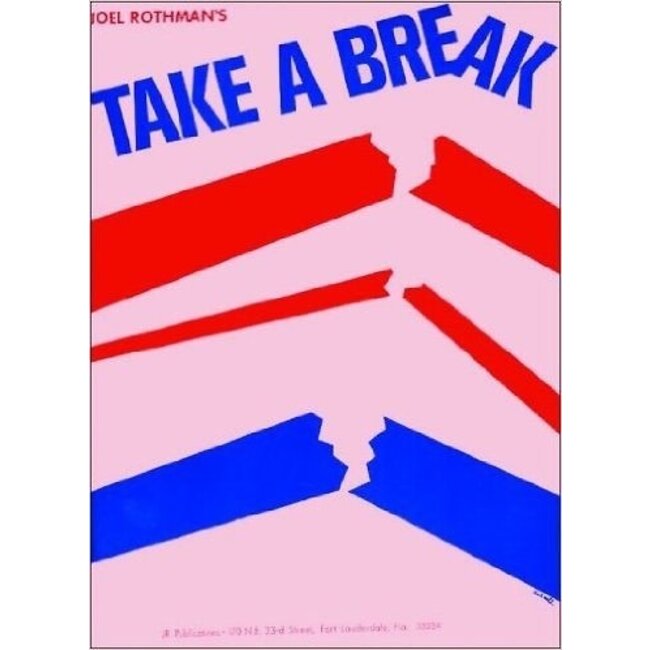 Take A Break - by Joel Rothman - JRP25