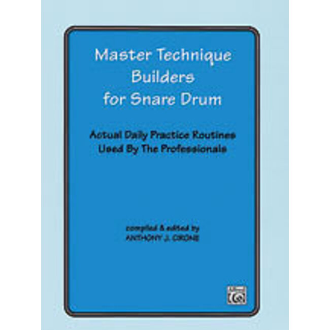 Master Technique Builders for Snare Drum - by Compiled and ed. Anthony J. Cirone - 00-EL02897