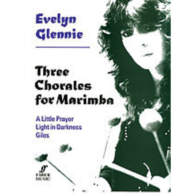 Three Chorales for Marimba - by Evelyn Glennie - 12-0571515193