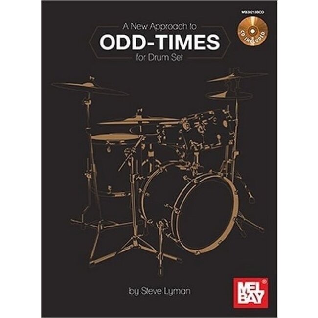 A New Approach to Odd-Times for Drum Set - by Steve Lyman - 30213BCD