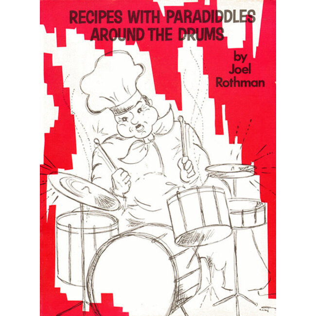 Recipes With Paradiddles Around The Drums - by Joel Rothman - JRP39