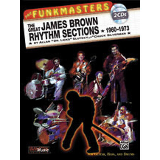 The Funkmasters: The Great James Brown Rhythm Sections 1960--1973 - by The music of James Brown analyzed by Allan "Dr. Licks" Slutsky and Chuck Silverman - 00-MMBK0061CD