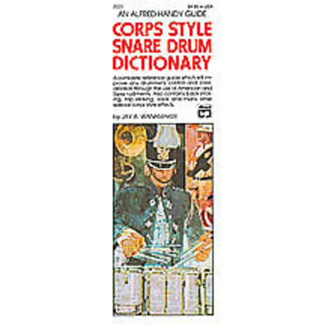 Corps-Style Snare Drum Dictionary - by Jay Wanamaker - 00-2023
