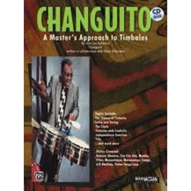 Changuito: A Master's Approach to Timbales - by Changuito (José Luis Quintana) written in collaboration with Chuck Silverman - 00-0111B